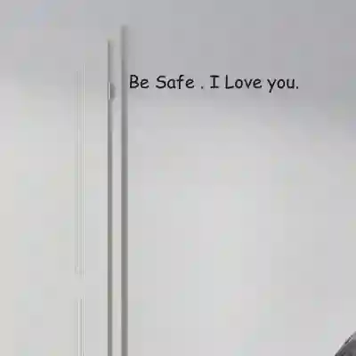 Αυτοκόλλητο τοίχου - Be safe I love you